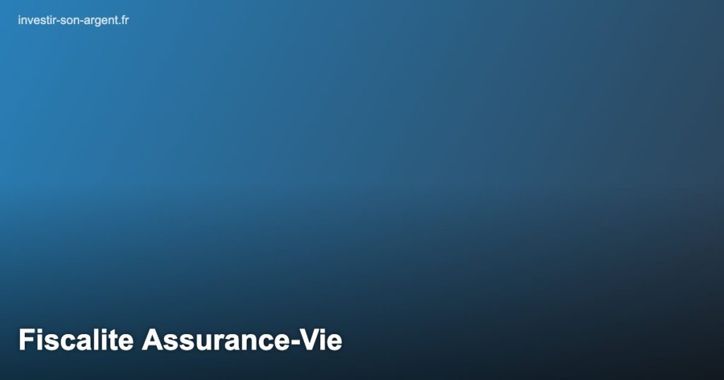 Fiscalite Assurance-Vie