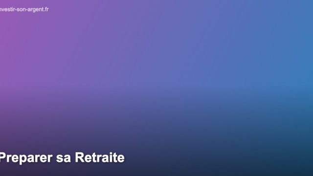 Preparer sa Retraite